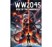 WW2045: Rise of the Harbinger: 2