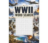 WWII Word Search: 7x10 inch World War II Puzzle Book | 100 Word Search Puzzles, Solutions Included | Perfect Gift For A Veteran or History Enthusiast