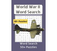 WWII WORD SEARCH: WWII WORD SEARCH PUZZLE BOOK: Word Searches with Easy-to-Read Print about World War II History, Battles, Military Terms, and ... Gift for Vacations, Holidays, and Free Time)
