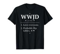 WWJD Probablemente Flip Tables Humor Cristiano Camiseta