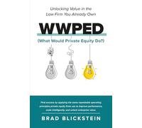 WWPED (What Would Private Equity Do): Unlocking Value in the Law Firm You Already Own