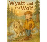 Wyatt and the Wolf: KDK Clubhouse Adventure Series