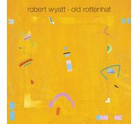 Wyatt Robert - Old Rottenhat [Vinilo]