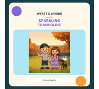 Wyatt & Winnie and the Sparkling Trampoline (Wyatt & Winnie's Trampoline Adventures)
