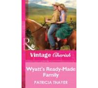 Wyatts Ready-made Family (ebook)