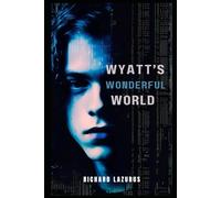 Wyatt's Wonderful World: A Novelette