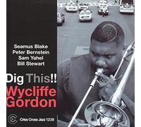 Wycliffe Gordon - Dig This!!