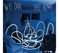 Wye Oak - The Knot