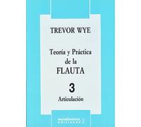 WYE - Teoria y Practica de la Flauta 3º: Articulacion