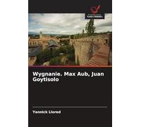 Wygnanie. Max Aub, Juan Goytisolo
