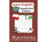 Wykreślanka do Nauki Angielskiego - Geografia: Learn English! Wykreślanka | Geografia | A5, 100 stron | 50 łamigłówek, tłumaczenie, państwa, miasta, flagi, języki