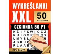 Wykreślanki XXL | BARDZO DUŻA CZCIONKA 50 PT | Tom 1: Powiększony druk dla osób słabowidzących | 500 słów, 50 wykreślanek dla seniorów, dorosłych i ... DUŻE LITERY | Trening koncentracji i pamięci