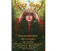 Wyld Magick: Fantasy Short Stories of Fae, Witches, and Magical Realms (William Joseph Roberts Presents)