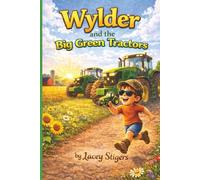 Wylder and the Big Green Tractors