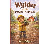 Wylder and the Muddy Farm Day
