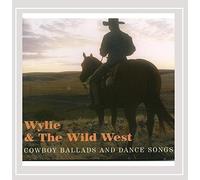 Wylie & the Wild West - Cowboy Ballads & Dance Songs