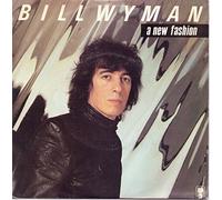 Wyman, Bill A New Fashion 7" A&M AMS8209 EX 1982