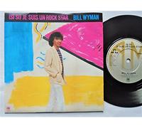 Wyman, Bill Je Suis Un Rock Star 7" A&M AMS8144 EX 1981