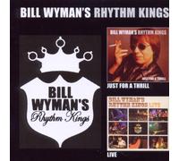 Wyman, Bill -Rhythm Kings- - Just for a Thrill / Live