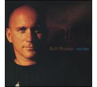 Wyman, Rich - Factory