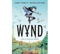 Wynd nº 01: Libro uno: La huida del príncipe (Cómic infantil juvenil)