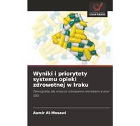 Wyniki i priorytety systemu opieki zdrowotnej w Iraku: Demografia, siła robocza i obciążenie chorobami w erze SDG