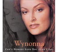 Wynonna - Can't Nobody Love You Like I Do / Help Me