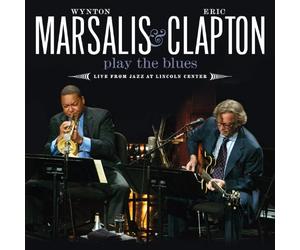 Wynton Marsalis And Eric Clapton - Wynton Marsalis And Eric Clapton Play The Blues Live From Jazz At Lincoln Center