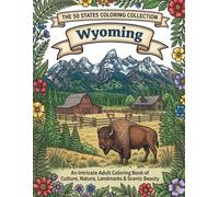 Wyoming Coloring Book for Adults and Teens: Yellowstone, Grand Teton Mountains, Western Wildlife, Ranches, Historic Trails and Cowboy State Traditions