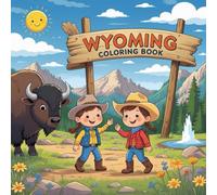 Wyoming Coloring Book: Fun Adventures with Cowboys, Wildlife, and Mountain Scenes