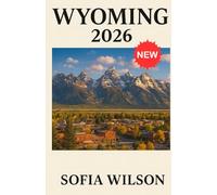 Wyoming Reisgids 2026
