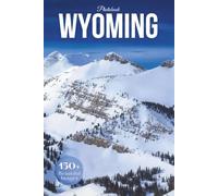 Wyoming Travel Photobook: Iconic Landscapes and Hidden Gems From Yellowstone Wonders to Wide-Open Plains (Coffee Table Book Across America)