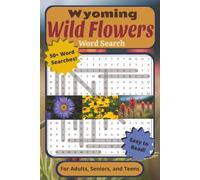 Wyoming Wild Flowers Word Search Puzzle Book: For Adults, Seniors, and Teens | Easy to Read, 50+ Word Searches With Wildflowers Native to Wyoming Such ... 110 pages | For Breaks and Quiet Moments