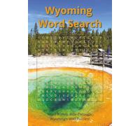 Wyoming Word Search: Discover Wyoming’s Wild Places One Puzzle at a Time