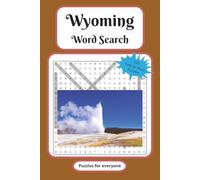 Wyoming Word Search Puzzle Book: Word Searches with Easy to Read Print about Wyoming, USA, Geography, and More | 6x9 inches, 200 pages | 100 Puzzles … Gift for Vacations, Holidays and Free Times