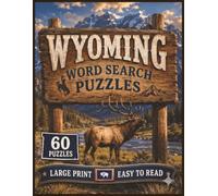 Wyoming Word Search Puzzles: For Kids & Adults of All Ages! | 8.5x11 in. | 60 Puzzles | Large Print | Easy to Read (The Americana Series)