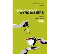 Wyrd Sisters: Introduction by Joanne Harris (Discworld Novels, 6)