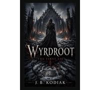 Wyrdroot: The First Lie