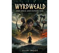 Wyrdweald: The Once and Future Oak
