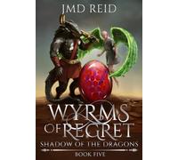 Wyrms of Regret (Shadow of the Dragons)