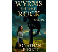 Wyrms of the Rock: Book 1 (The Everwar)