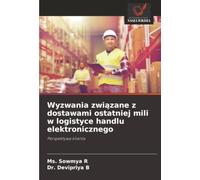 Wyzwania związane z dostawami ostatniej mili w logistyce handlu elektronicznego: Perspektywa klienta