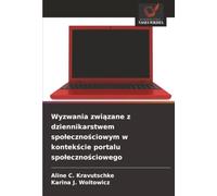 Wyzwania związane z dziennikarstwem społecznościowym w kontekście portalu społecznościowego