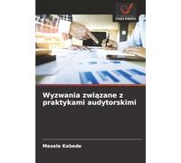 Wyzwania związane z praktykami audytorskimi