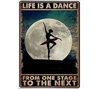 WZVZGZ Letrero de metal con texto en inglés "The Life of a Ballerina is from one stage to the next" (La vida de una bailarina es de una etapa a la siguiente), letrero de metal vintage para cafetería