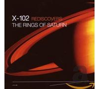 X-102 - X102 Rediscovers The Rings Of Saturn