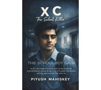 X C: The Silent Killer (The Schoolboy Saga)