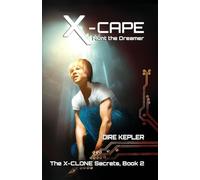 X-Cape: Book 2 of the X-CLONE Secrets