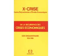 X-crise De La Récurrence Des Crises Économiques : Son Cinquantenaire (