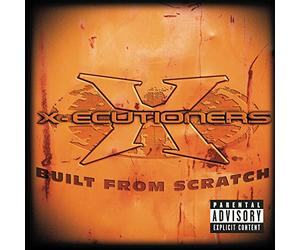 X-Ecutioners - Built from Scratch